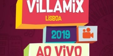 VillaMix Lisboa 2019 já começou, confira a transmissão ao vivo!