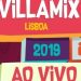 VillaMix Lisboa 2019 já começou, confira a transmissão ao vivo!