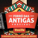 Forró das Antigas Festival Recife libera venda dos ingressos