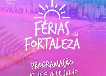 Férias em Fortaleza: confira a programação do final de semana