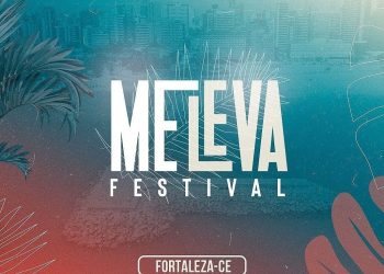 Festival ‘Me Leva’ é confirmado em Fortaleza